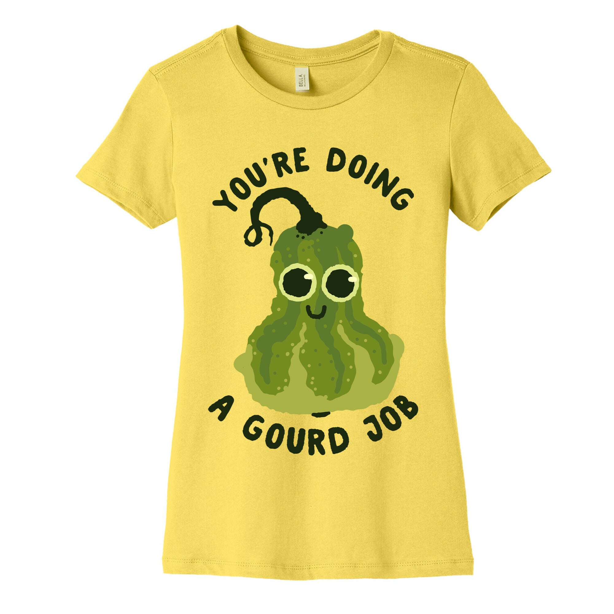 You're Doing a Gourd Job Women's Cotton Tee